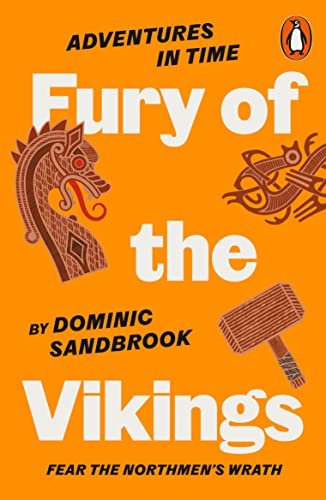 Dominic Sandbrook Adventures In Time, Fury Of The Vikings