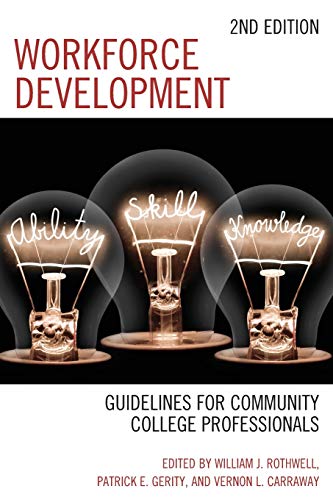 Workforce Development: Guidelines for Community College Professionals, 2nd Edition