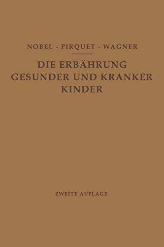 Die Ernährung Gesunder und Kranker Kinder für Ärzte und Studierende der Medizin: Mit online files/update