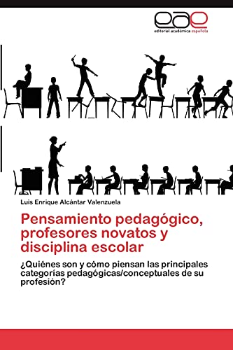 Pensamiento pedagógico, profesores novatos y disciplina escolar: ¿Quiénes son y cómo piensan las principales categorías pedagógicas/conceptuales de su profesión?