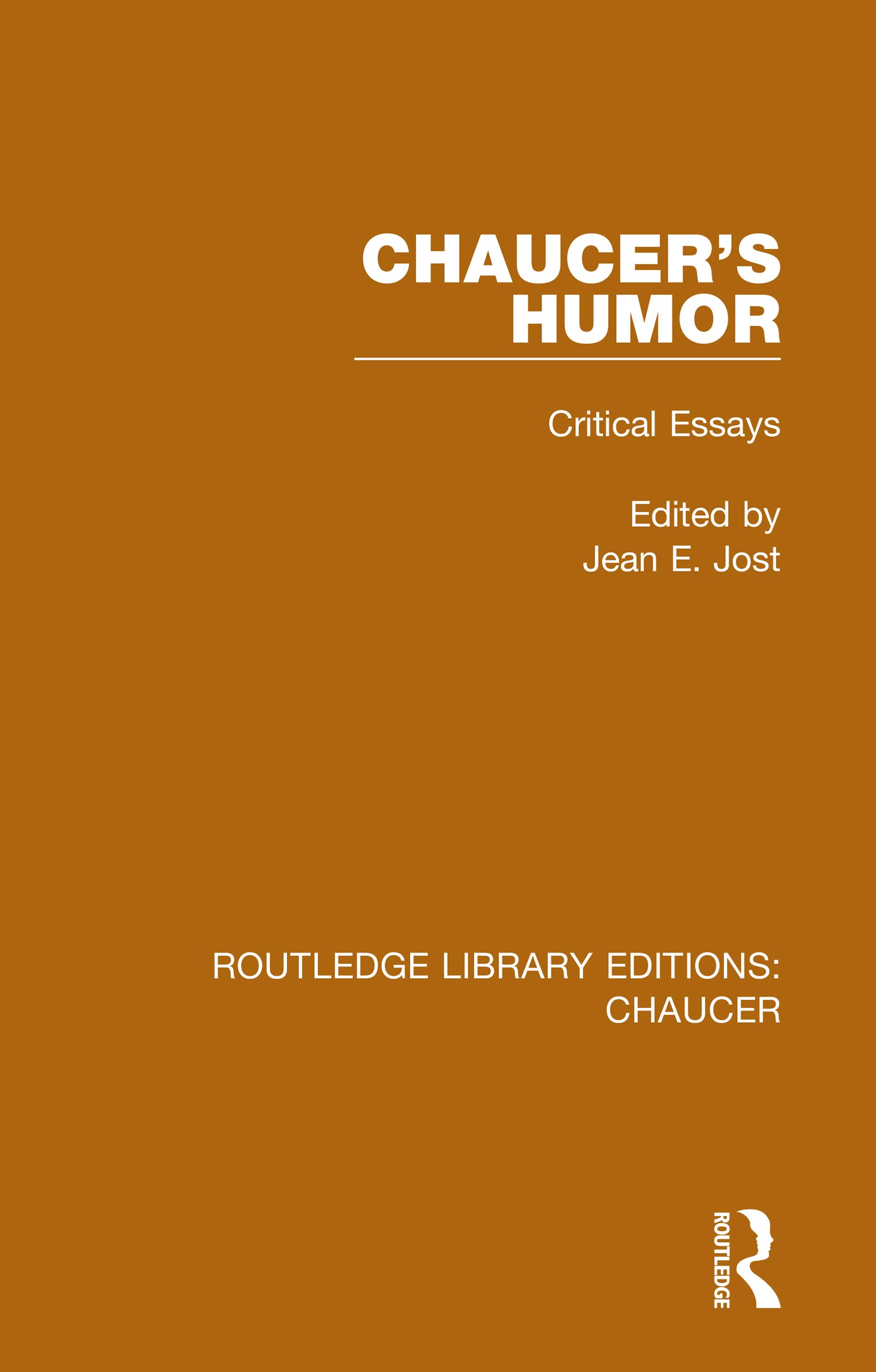 Chaucer's Humor: Critical Essays (Routledge Library Editions: Chaucer, 8, Band 8)
