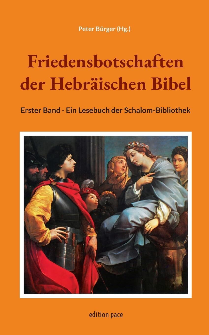 Friedensbotschaften der Hebräischen Bibel - Erster Band