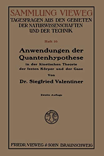 Anwendungen der Quantenhypothese in der Kinetischen Theorie der festen Körper und der Gase in Elementarer Darstellung (Sammlung Vieweg) (German Edition) (Sammlung Vieweg, 2, Band 2)