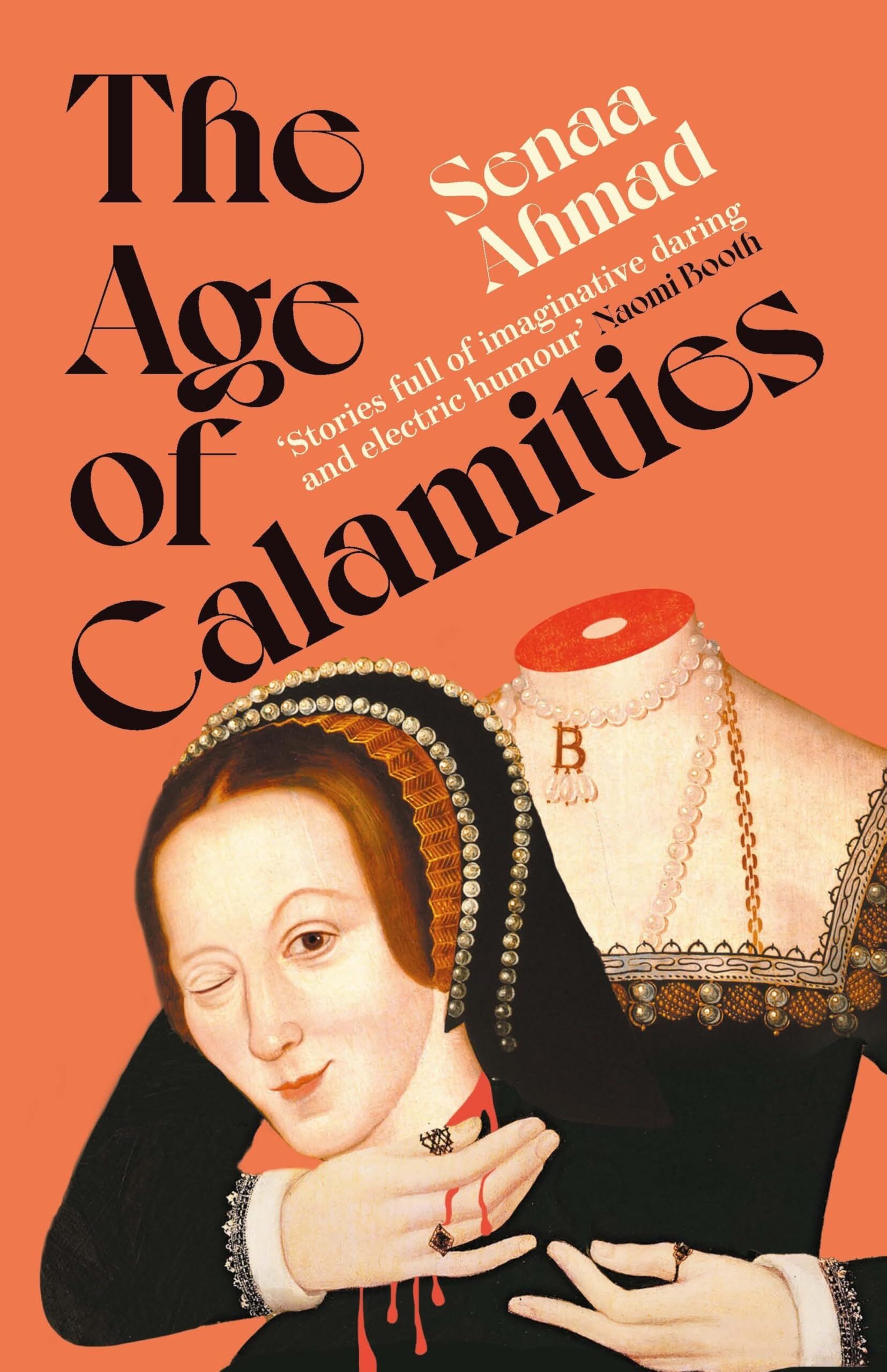 Senaa Ahmad The Age Of Calamities