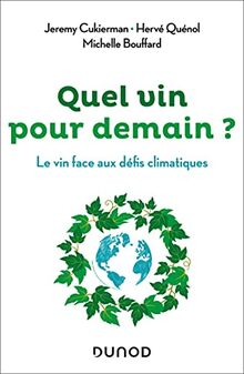 Quel vin pour demain ? : le vin face aux défis climatiques