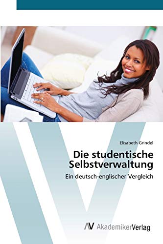 Die studentische Selbstverwaltung: Ein deutsch-englischer Vergleich