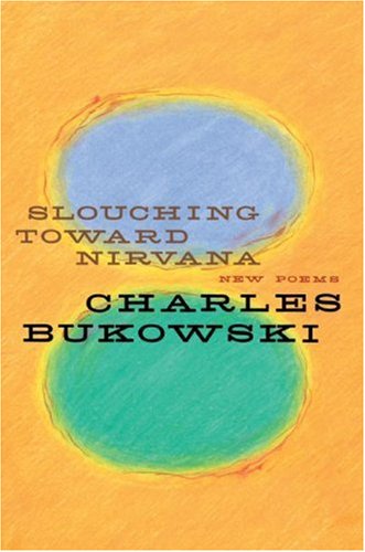 Slouching Toward Nirvana: New Poems