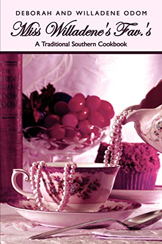 Miss Willadene's Fav.'s: A Traditional Southern Cookbook
