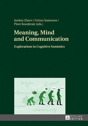 Meaning, Mind and Communication: Explorations in Cognitive Semiotics