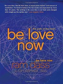 Be Love Now: The Path of the Heart