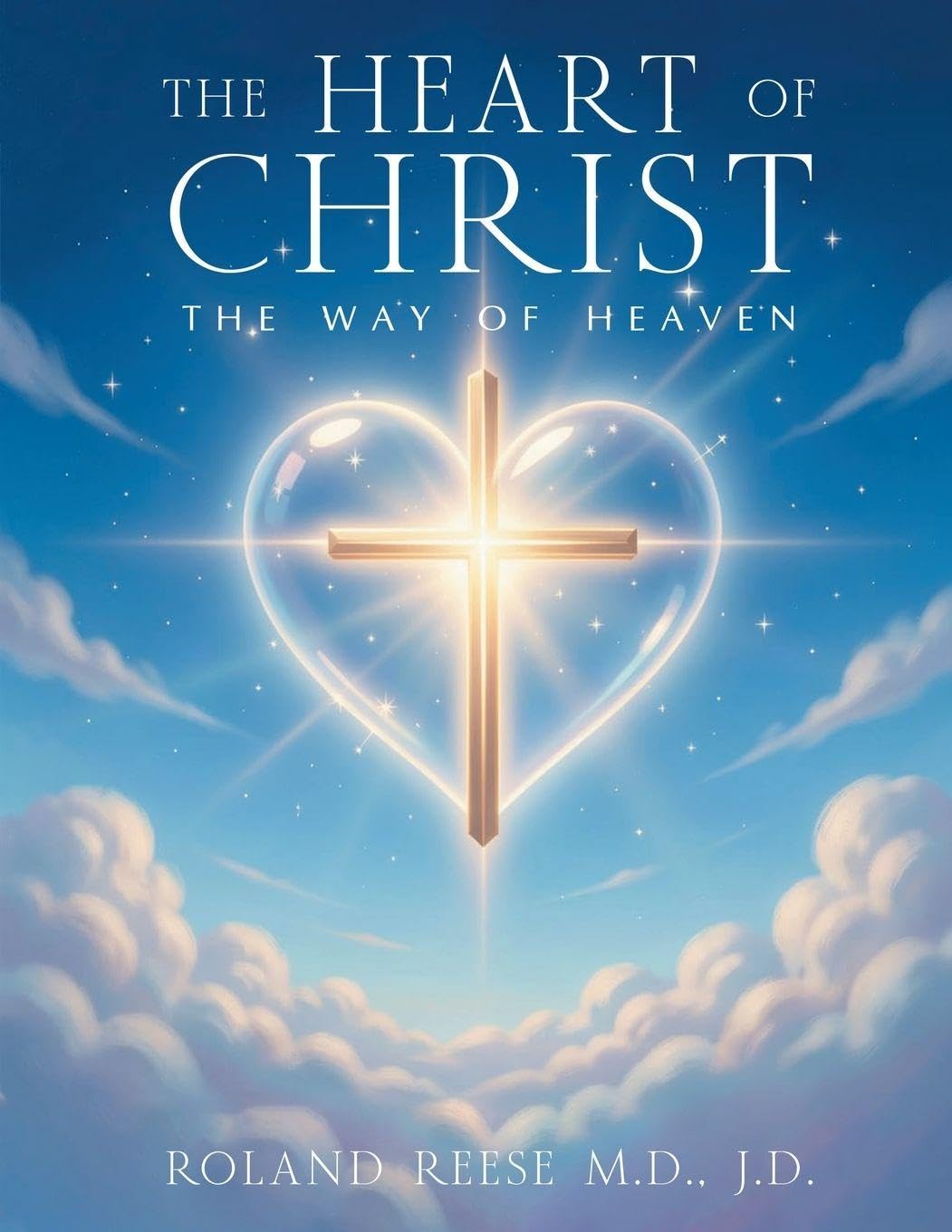 The Heart of Christ THE Way of Heaven
