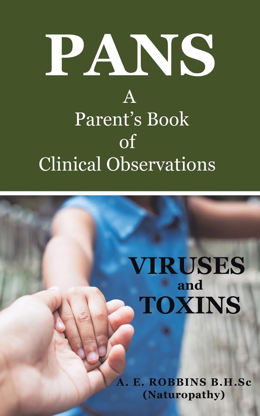 PANS, A Parent's Book of Clinical Observations