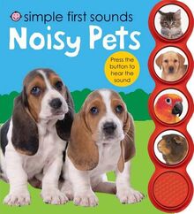 Noisy Pets: Simple First Sounds