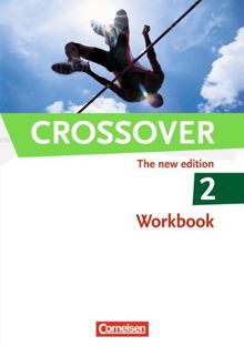 Crossover - The New Edition: B2-C1: Band 2 - 12./13. Schuljahr - Workbook mit herausnehmbarem Schlüssel: 12./13. Schuljahr mit herausnehmbarem Schlüssel