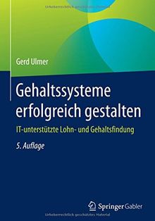 Gehaltssysteme erfolgreich gestalten: IT-unterstützte Lohn- und Gehaltsfindung