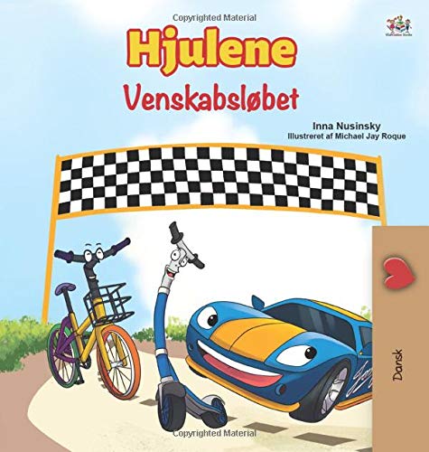 The Wheels -The Friendship Race (Danish Children's Book) (Danish Bedtime Collection)