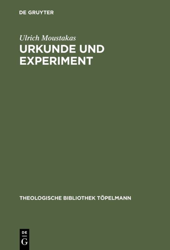 Urkunde und Experiment: Neuzeitliche Naturwissenschaft im Horizont einer hermeneutischen Theologie der Schöpfung bei Johann Georg Hamann (Theologische Bibliothek Töpelmann, 114)