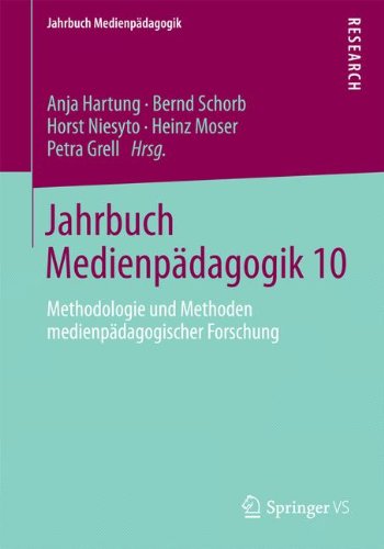 Jahrbuch Medienpädagogik 10: Methodologie und Methoden medienpädagogischer Forschung (German Edition)