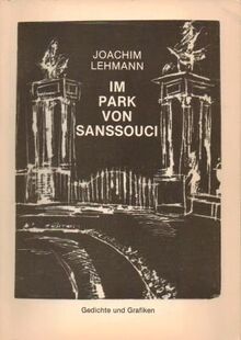 Im Park von Sanssouci - Gedichte und Graphiken - Kleine Pappelhofer Raritäten Band 4 (Kleine Pappelhofer Raritäten)