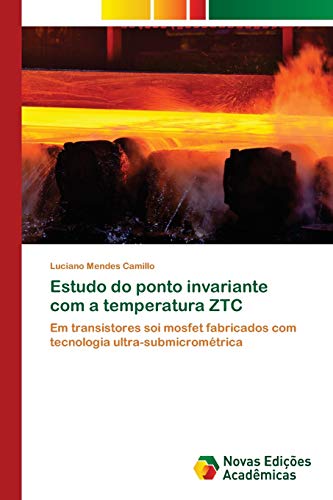 Estudo do ponto invariante com a temperatura ZTC: Em transistores soi mosfet fabricados com tecnologia ultra-submicrométrica