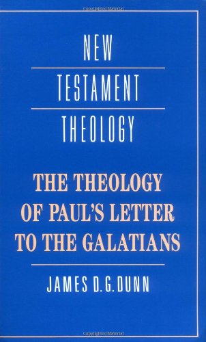 Theology of Letter to Galatians (New Testament Theology)
