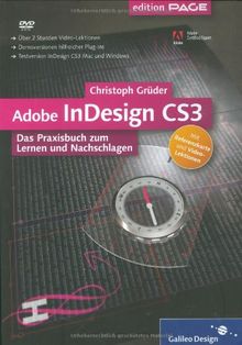 Adobe InDesign CS3: Das Praxisbuch zum Lernen und Nachschlagen (Galileo Design)