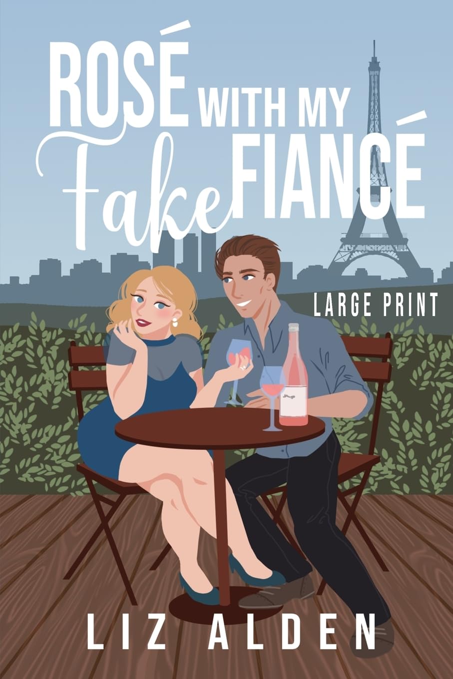 Rosé with My Fake Fiancé: Large Print Edition: A Mature Woman Younger Man Novella in Large Print (Aged Like Fine Wine, Band 1)