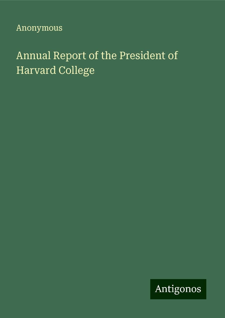 Annual Report of the President of Harvard College