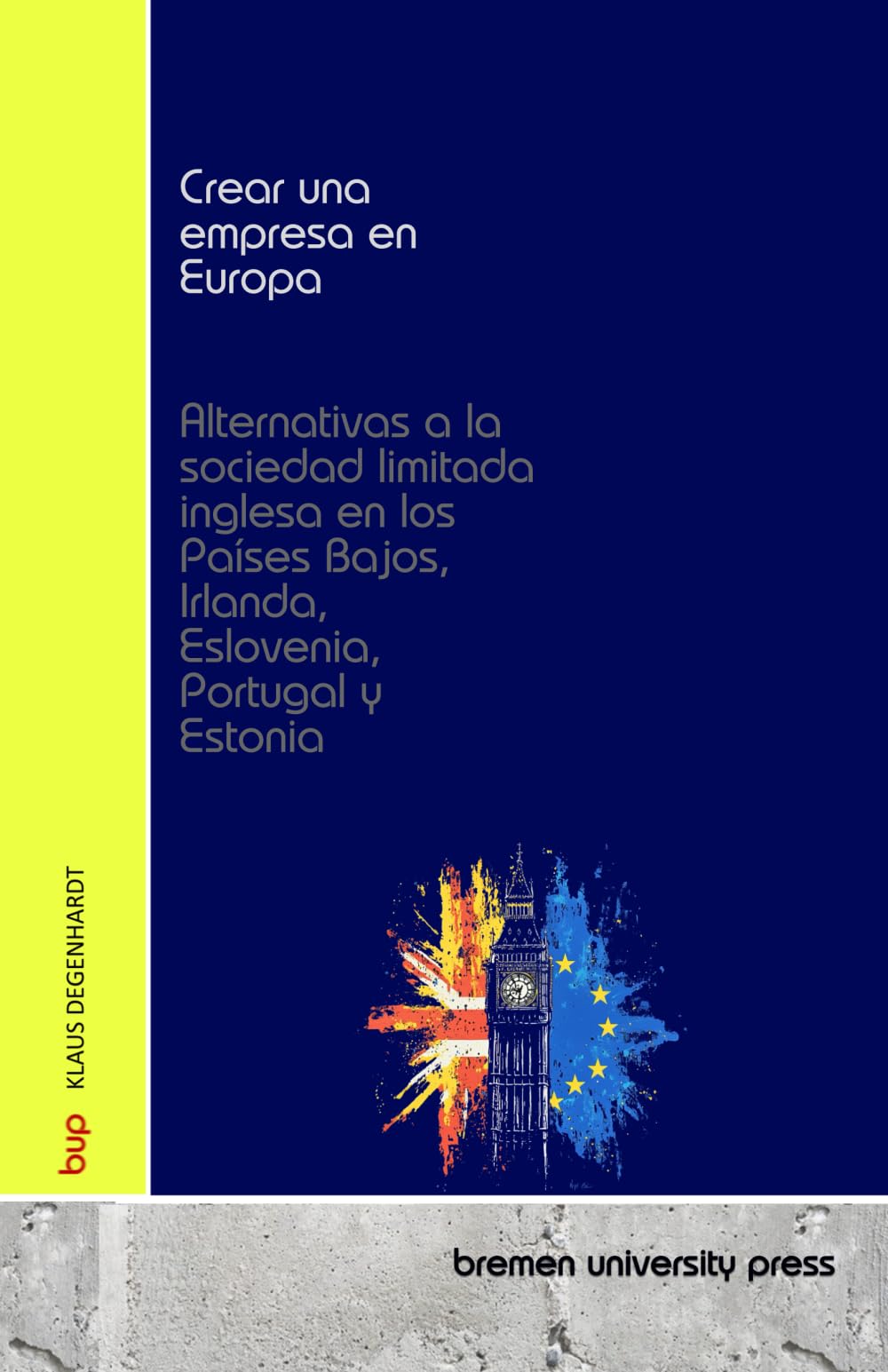 Crear una empresa en Europa: Alternativas a la sociedad limitada inglesa en los Países Bajos, Irlanda, Eslovenia, Portugal y Estonia