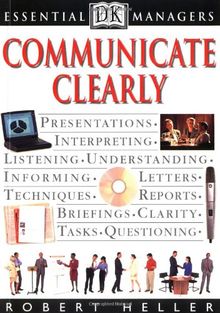 DK Essential Managers: Communicate Clearly