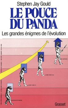 Le pouce du panda : les grandes énigmes de l'évolution