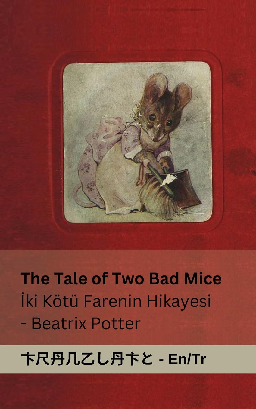 The Tale of Two Bad Mice / ¿ki Kötü Farenin Hikayesi: Tranzlaty English Türkçe