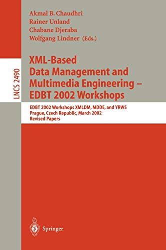XML-Based Data Management and Multimedia Engineering - EDBT 2002 Workshops: EDBT 2002 Workshops XMLDM, MDDE, and YRWS, Prague, Czech Republic, March ... Notes in Computer Science, 2490, Band 2490)
