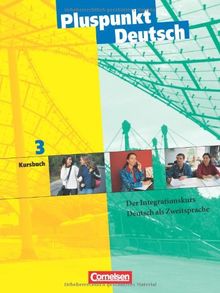 Pluspunkt Deutsch - Bisherige Ausgabe: B1: Gesamtband - Kursbuch: Der Integrationskurs - Deutsch als Zweitsprache (AV)