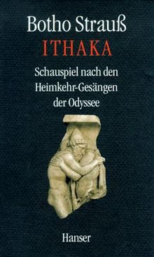 Ithaka: Schauspiel nach den Heimkehr-Gesängen der Odyssee
