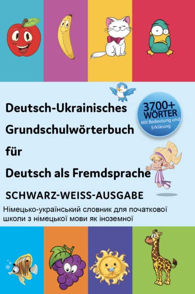Interkultura Deutsch-Ukrainisches Grundschulwörterbuch für Deutsch als Fremdsprache: Mit Erklärung und Bildern Schwarz-Weiß-Ausgabe