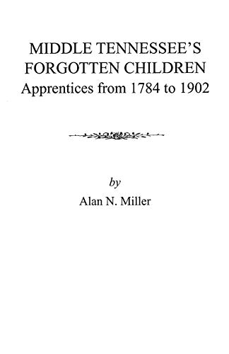 Middle Tennessee's Forgotten Children: Apprentices from 1784 to 1902