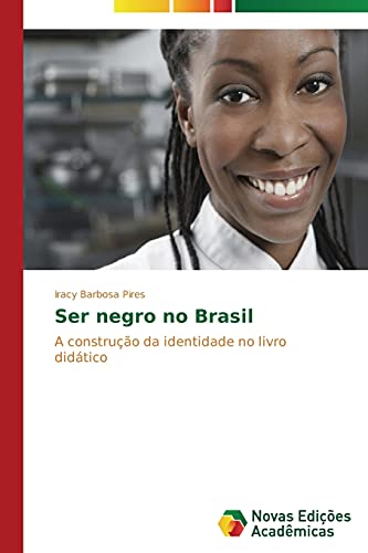 Ser negro no Brasil: A construção da identidade no livro didático
