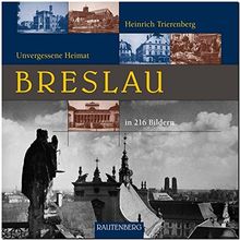 Unvergessene Heimat BRESLAU - Ein Bildband mit 216 Bildern auf 240 Seiten - Rautenberg-Verlag