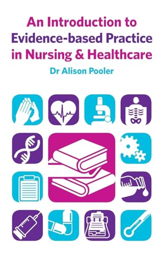 An Introduction to Evidence-based Practice in Nursing & Healthcare: Survival Guides