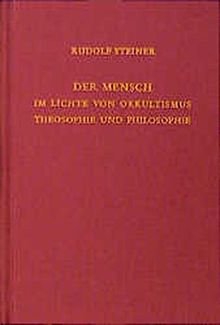 Der Mensch im Lichte von Okkultismus, Theosophie und Philosophie: Zehn Vorträge, Kristiania (Oslo) 1912 (Rudolf Steiner Gesamtausgabe)