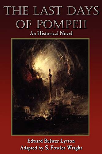 Edward Bulwer-Lytton The Last Days Of Pompeii, An Historical Novel