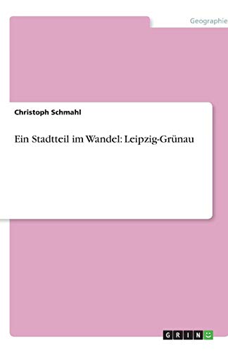 Ein Stadtteil im Wandel: Leipzig-Grünau