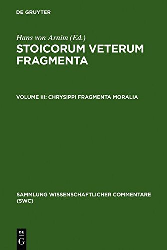 Stoicorum veterum fragmenta: Chrysippi fragmenta moralia: Fragmenta successorum Chrysippi (Sammlung wissenschaftlicher Commentare (SWC))