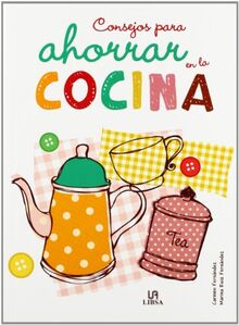 Consejos para Ahorrar en la Cocina (Trucos para ahorrar, Band 2)