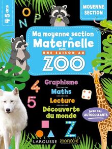 Ma moyenne section de maternelle avec Une saison au zoo : conforme au programme, 4-5 ans : avec des autocollants