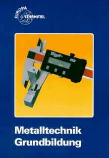 Metalltechnik. Grundbildung