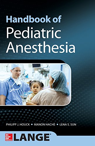 Handbook of Pediatric Anesthesia (Lange Medical Books)