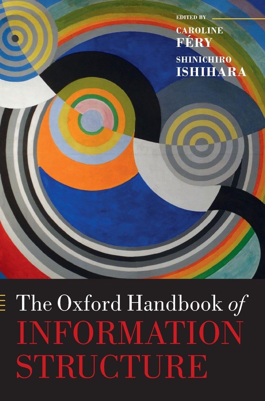 OHB INFORMATION STRUCTURE OHBK C (Oxford Handbooks in Linguistics)