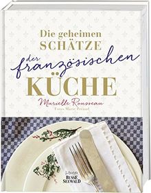 Die geheimen Schätze der französischen Küche